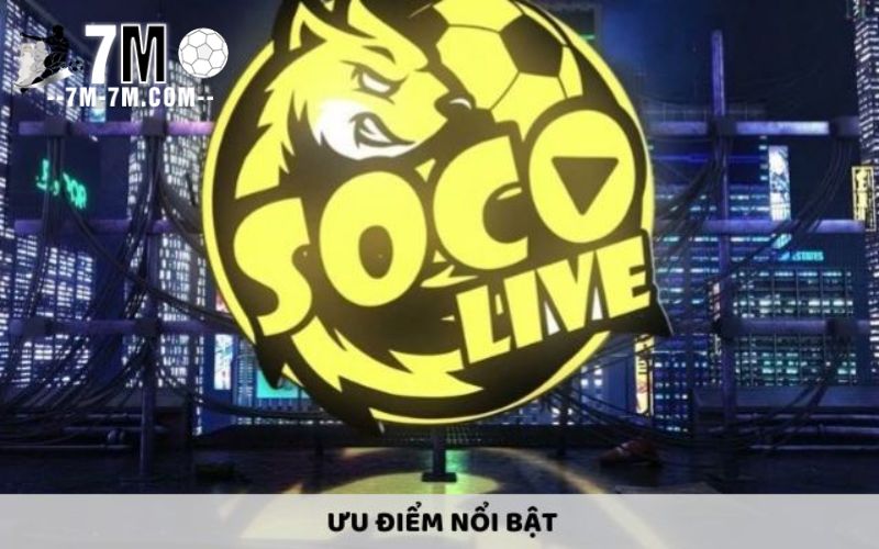 Dịch vụ trực tiếp bóng đá tại Socolive – Ưu điểm nổi bật Dịch vụ trực tiếp bóng đá tại Socolive – Ưu điểm nổi bật